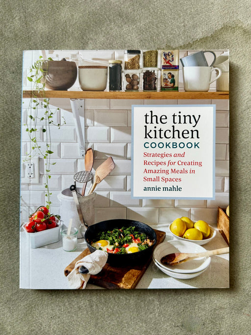 "The Tiny Kitchen Cookbook" by Annie Mahle