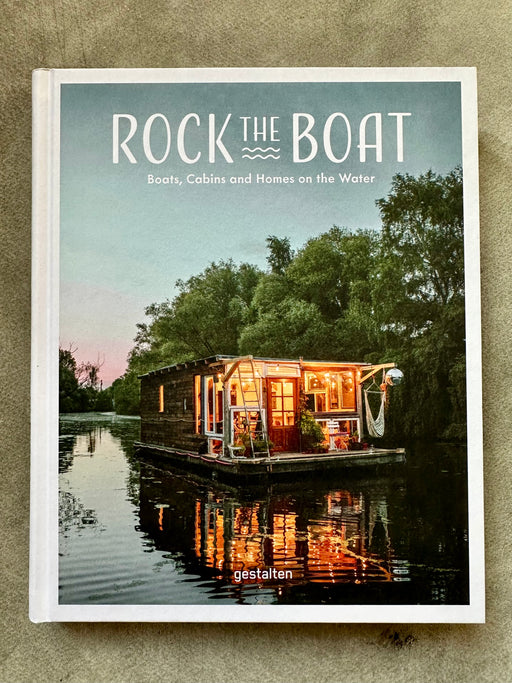 Rock the Boat" Boats, Cabins and Homes on the Water
