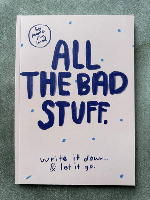 "All the Bad Stuff" Journal