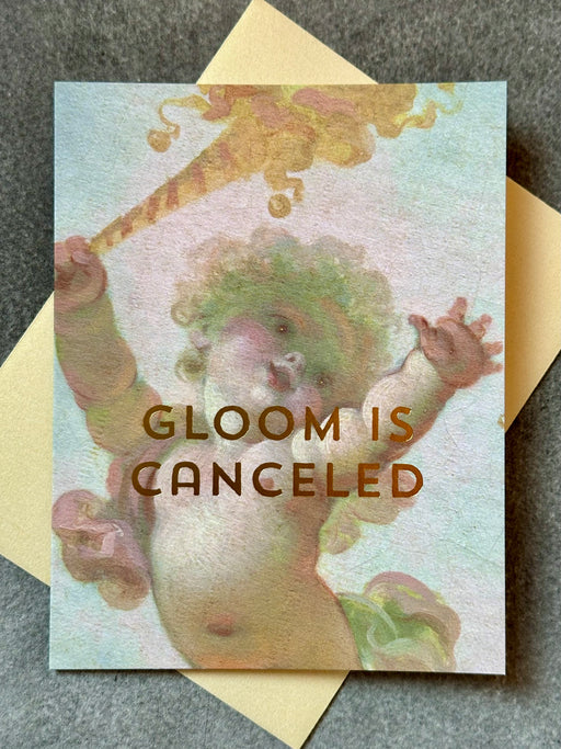 "Gloom is Canceled" Greeting Card