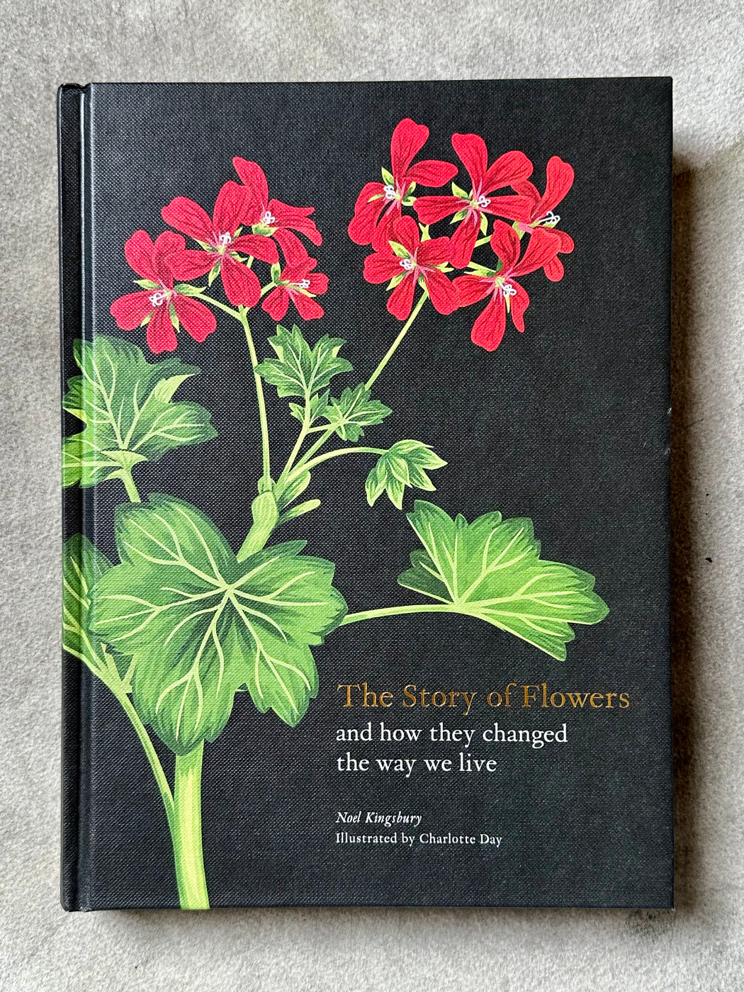The Story of Flowers: And How They Changed the Way We Live