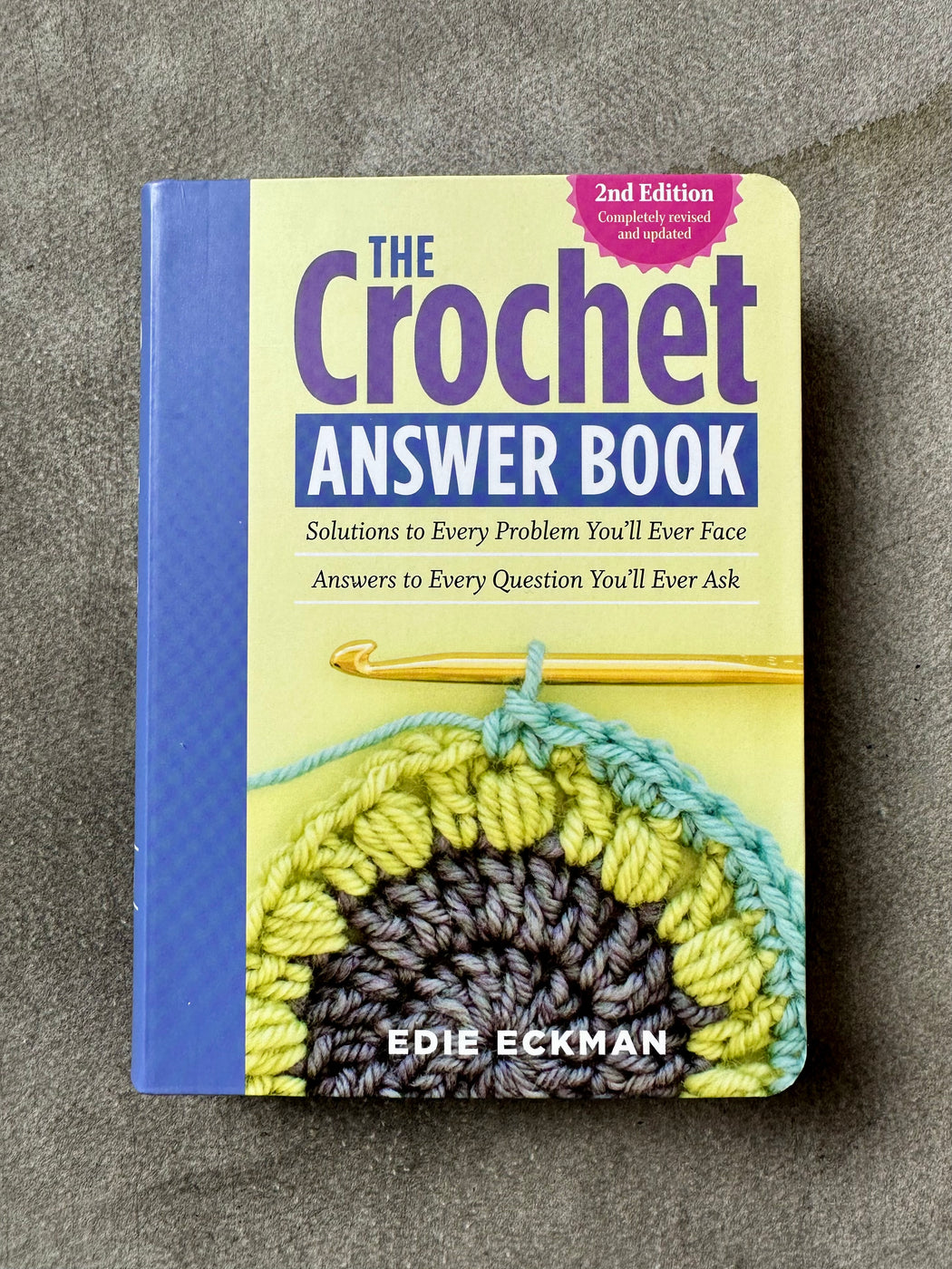 "The Crochet Answer Book" by Edie Eckman