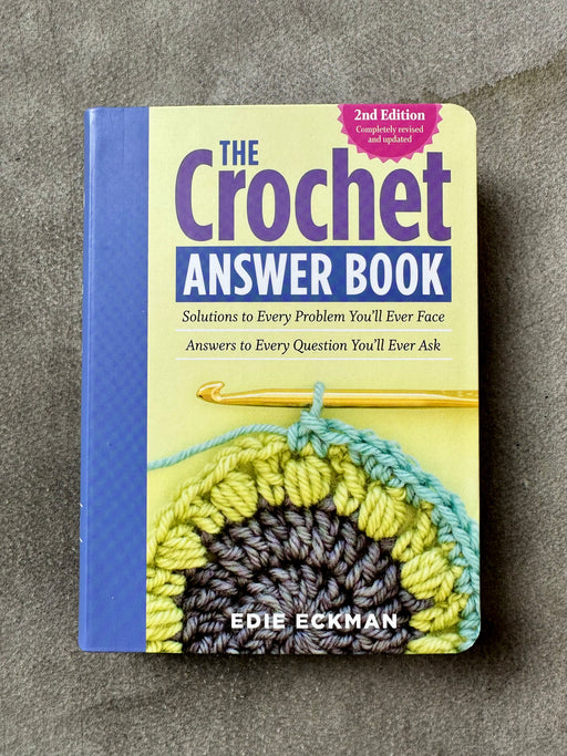 "The Crochet Answer Book" by Edie Eckman