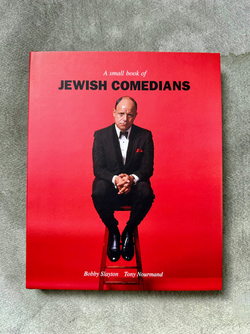 "A Small Book of Jewish Comedians" by Bobby Slayton and Tony Nourmand