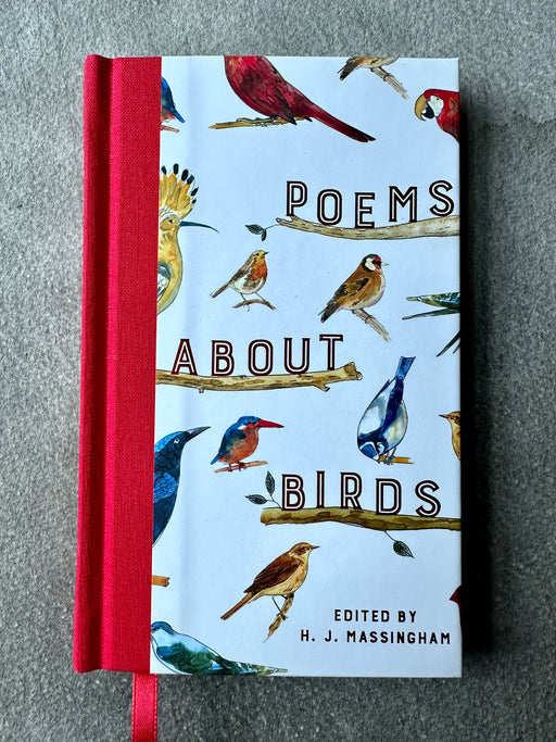 "Poems About Birds" edited by H.J. Massingham