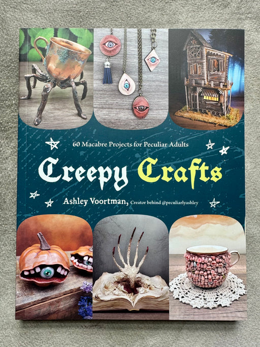 "Creepy Crafts" by Ashley Voortman