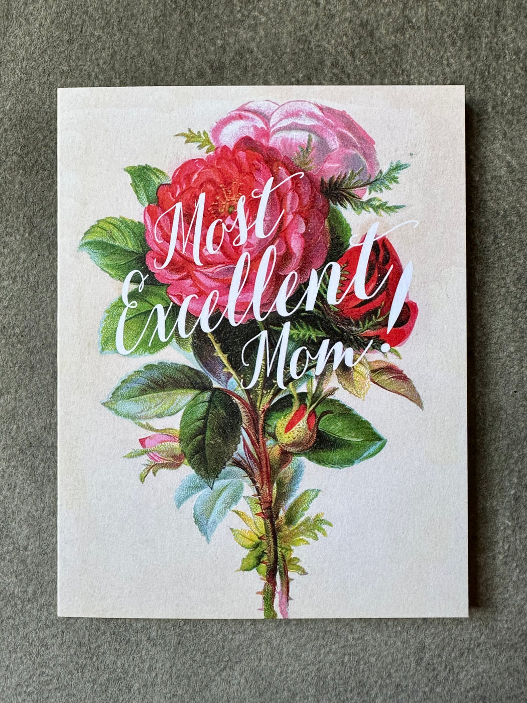 "Most Excellent Mom" Card