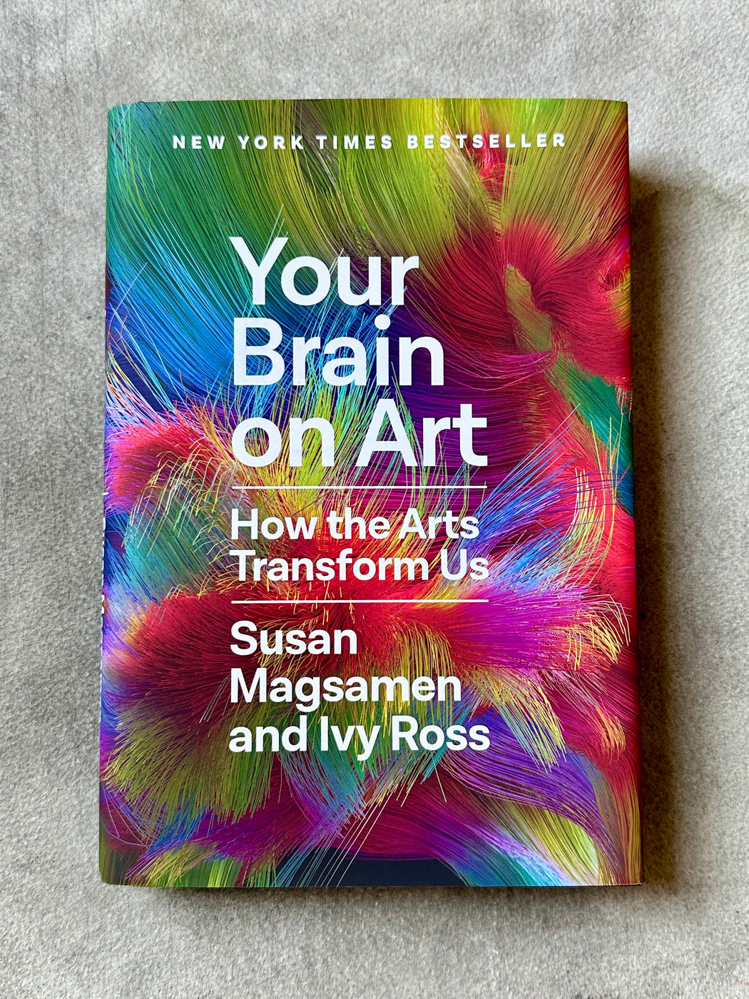 "Your Brain on Art" by Susan Magsamen and Ivy Ross