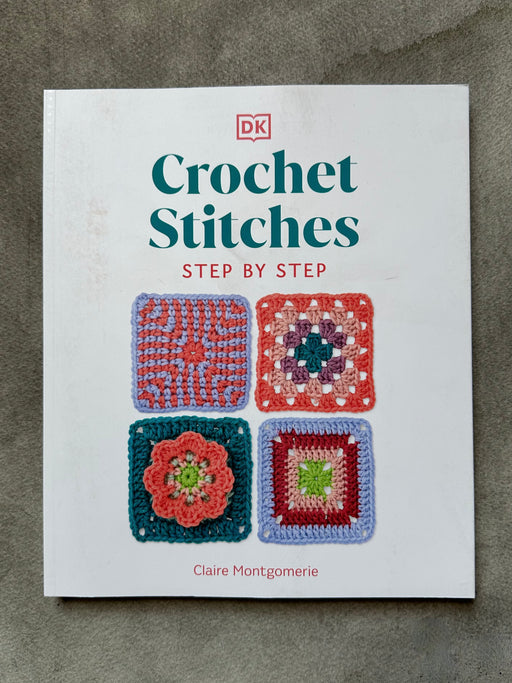 "Crochet Stitches Step-by-Step" by Claire Montgomerie