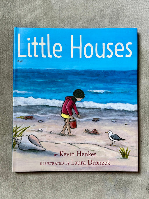 "Little Houses" by Kevin Henkes and Laura Dronzek