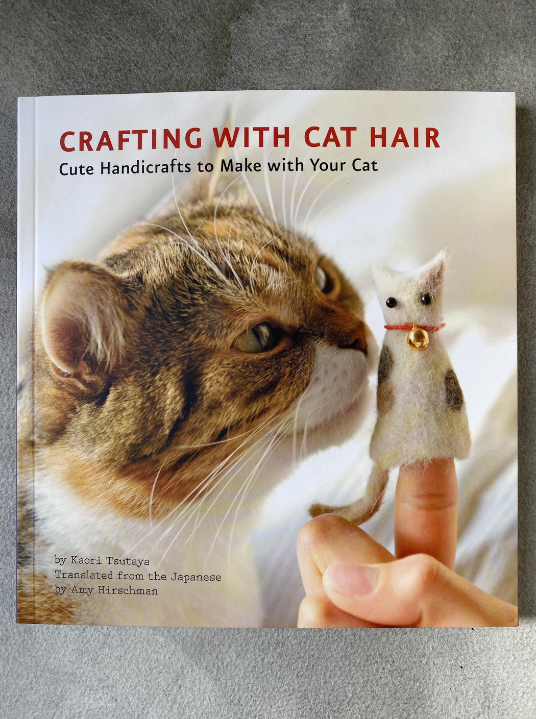 "Crafting With Cat Hair" by Kaori Tsutaya