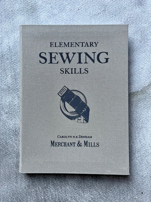 Merchant & Mills "Elementary Sewing Skills"