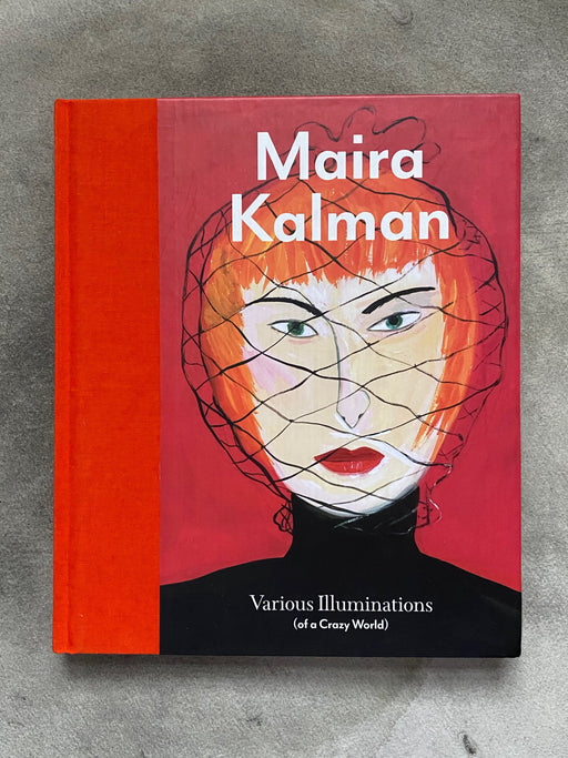 "Maira Kalman:  Various Illuminations (of a Crazy World)"