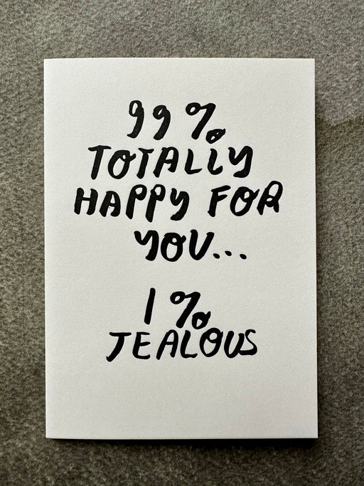 "99% Happy For You" Card