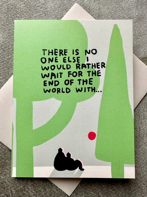 "End of the World" Greeting Card