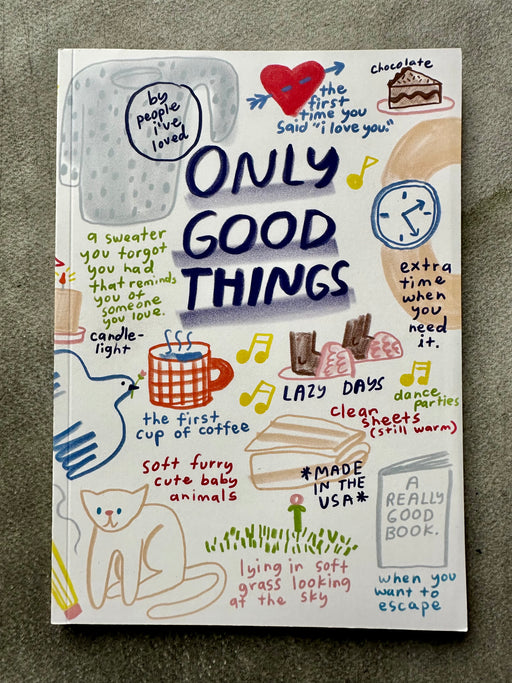 "Only Good Things" Journal