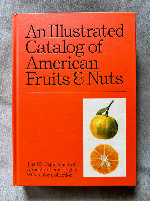 "An Illustrated Catalog of American Fruits and Nuts"