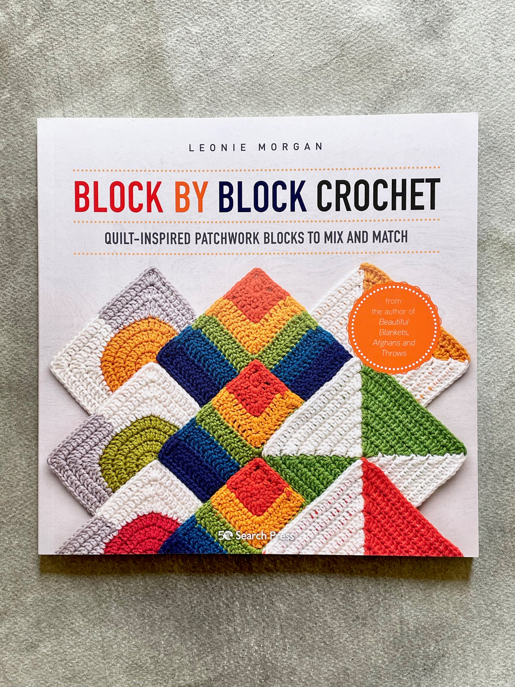 "Block by Block Crochet" by Leonie Morgan