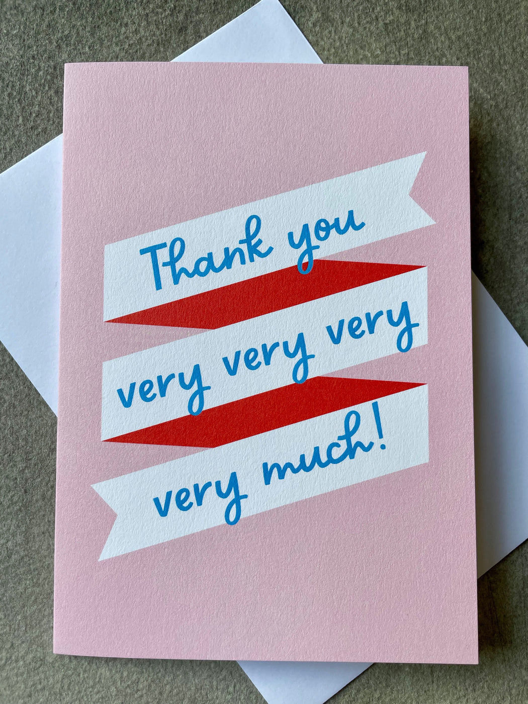 "Thank You Very, Very, Very Much" Greeting Card