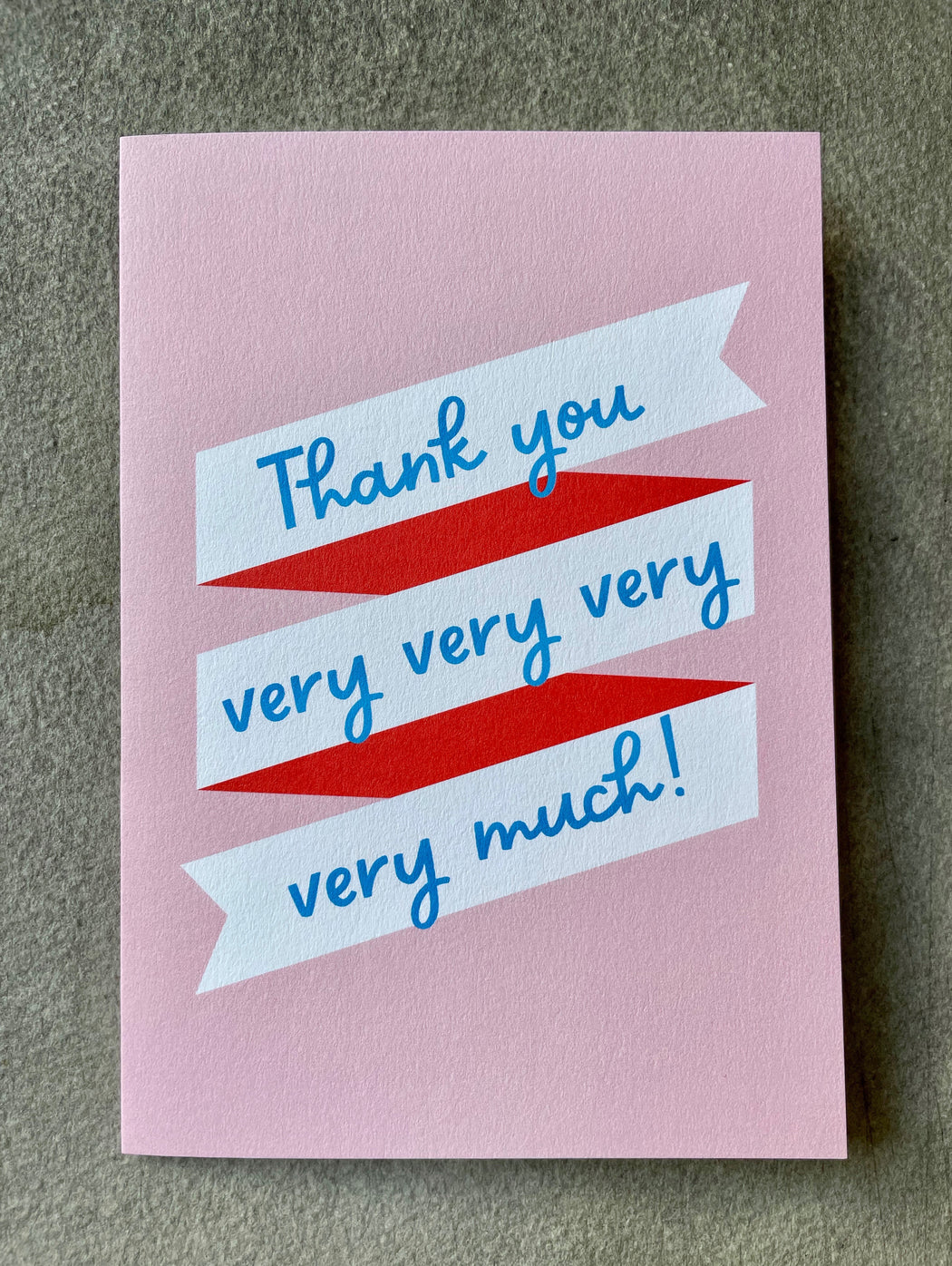 "Thank You Very, Very, Very Much" Greeting Card