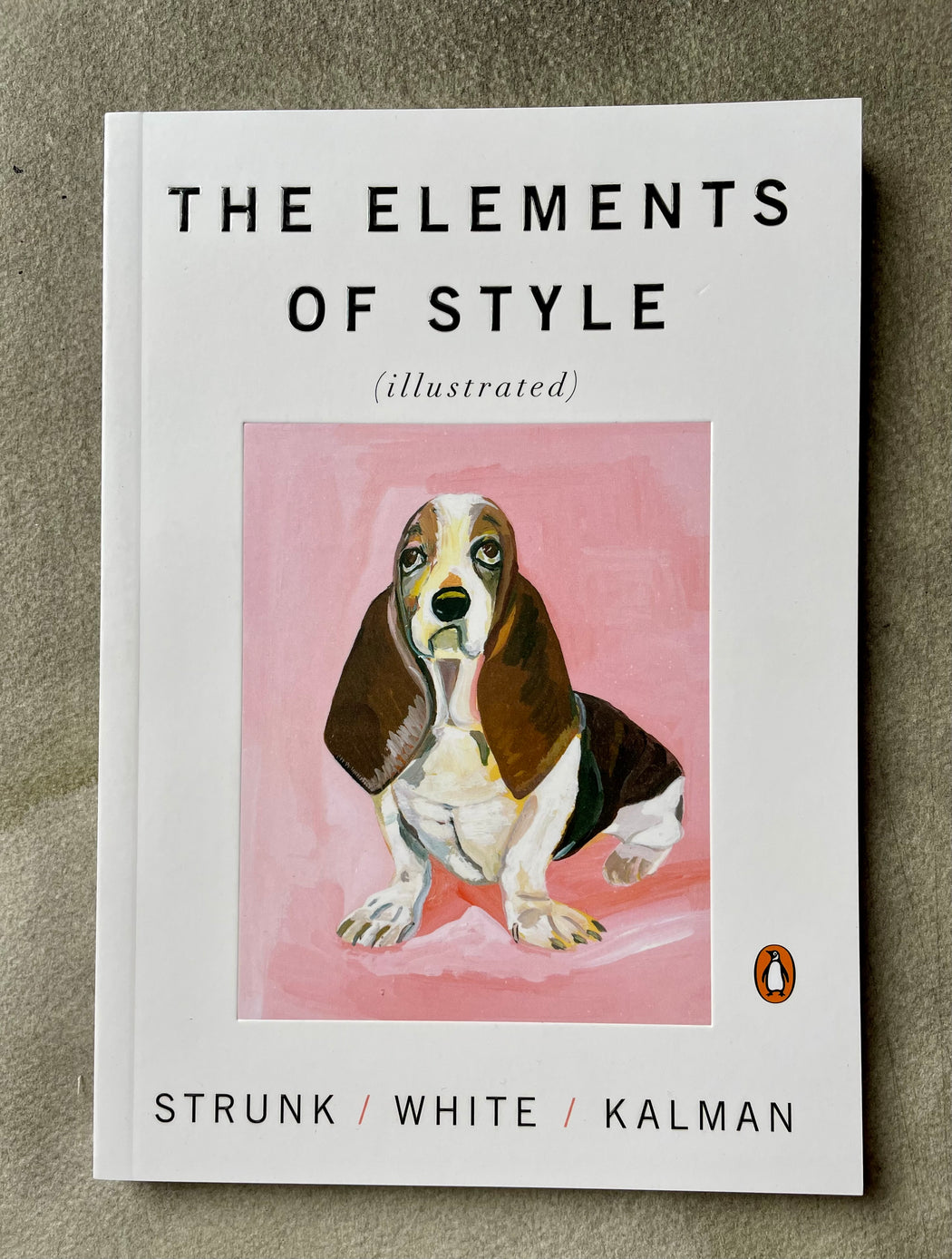 "The Elements of Style" by Strunk and White, with Illustrations by Maira Kalman