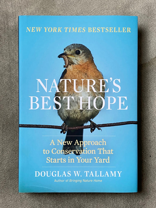 "Nature's Best Hope" by Douglas W. Tallamy